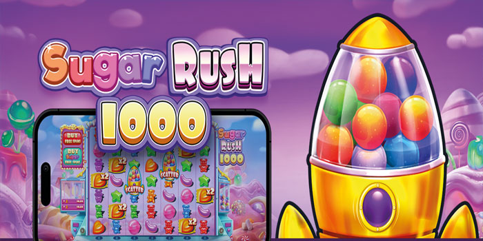 Teknik Bermain Slot Sugar Rush 1000 Agar Modal Awet
