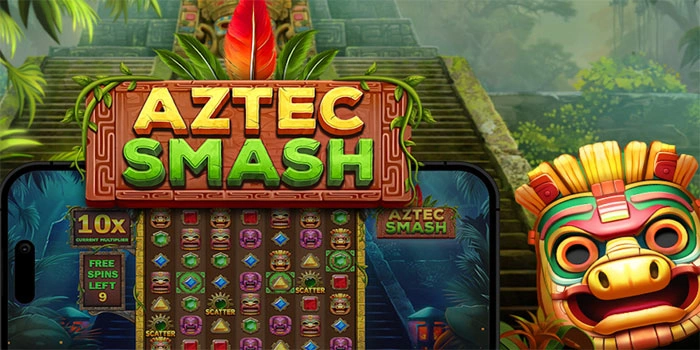 Strategi Spin Cepat Jackpot Slot Aztec Smash Setiap Hari Mudah