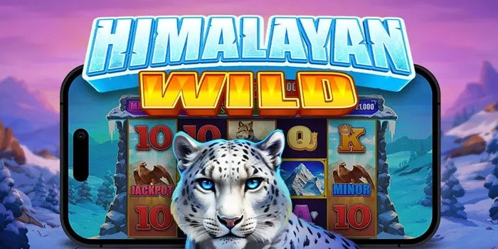 Tips Rahasia Jackpot Besar Slot Himalayan Wild Online Hari Ini