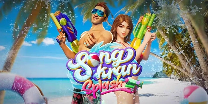 Tips Ampuh Slot Songkran Splash Untuk Menang Besar