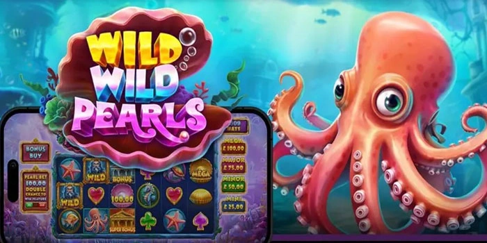 Trik Pola Akurat Untuk Menang Besar Slot Wild Wild Pearls